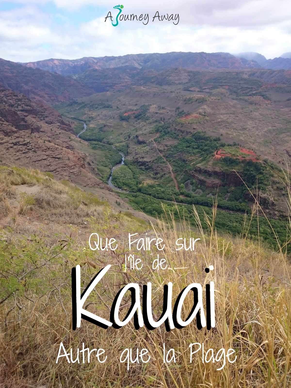 Que Faire sur l’Île de Kauai (Autre que la Plage) | Blog de voyage A Journey Away