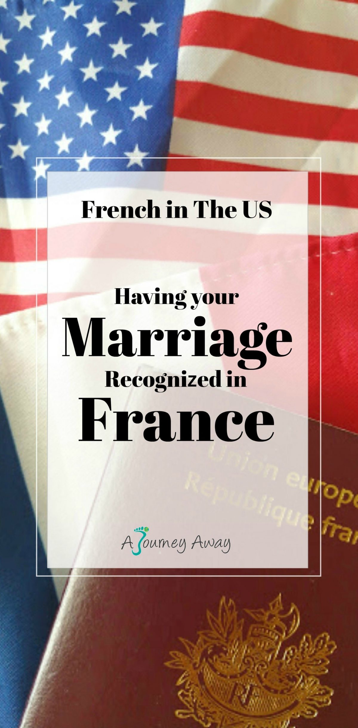 French in the USA: Having your Marriage recognised in France | A Journey Away travel blog