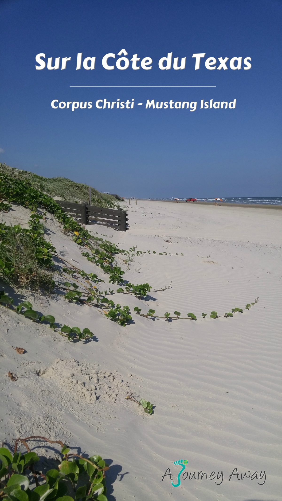 A la Découverte du Bord de Mer au Texas - Corpus Christi et Mustang Island